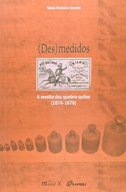 Escrithas_capa_(Des)medidos_a Revolta dos Quebra-quilos_María Verónica Secreto